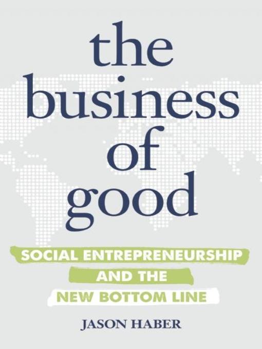 Title details for The Business of Good by Jason Haber - Available